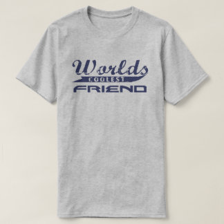 World's Coolest Friend T-Shirt