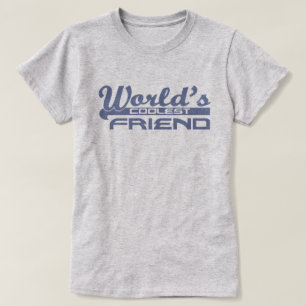 World's Coolest Friend T-Shirt