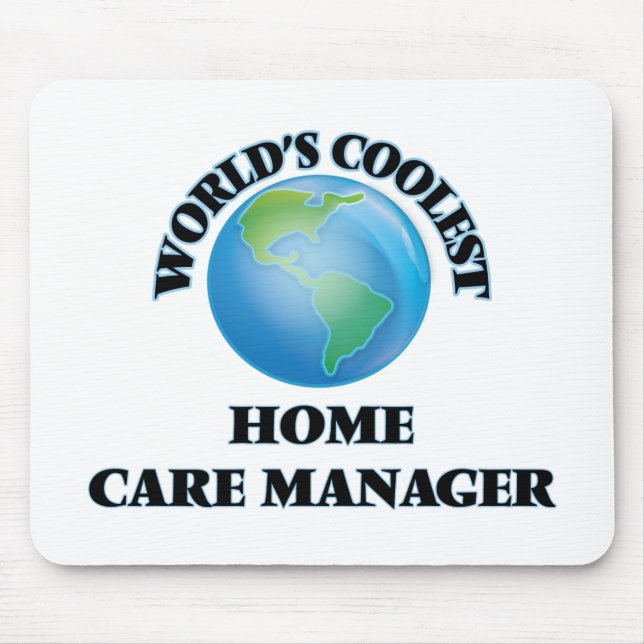 World's coolest Home Care Manager Mouse Mat (Front)