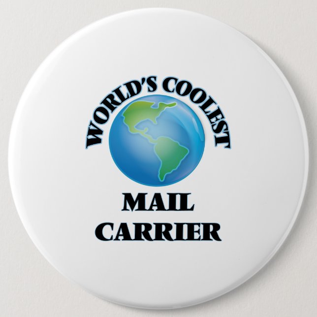 World's coolest Mail Carrier 6 Cm Round Badge (Front)