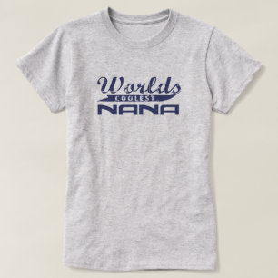 World's Coolest Nana T-Shirt