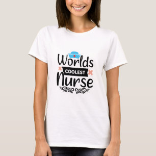 Worlds Coolest Nurse T-Shirt