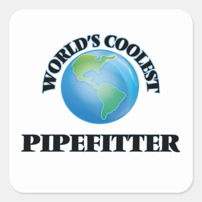 World's coolest Pipefitter Square Sticker (Front)