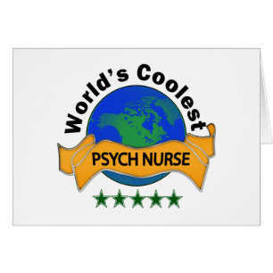 World's Coolest Psych Nurse