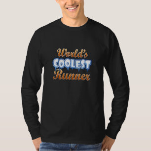 World's Coolest Runner Fun Graphic For Running Fan T-Shirt