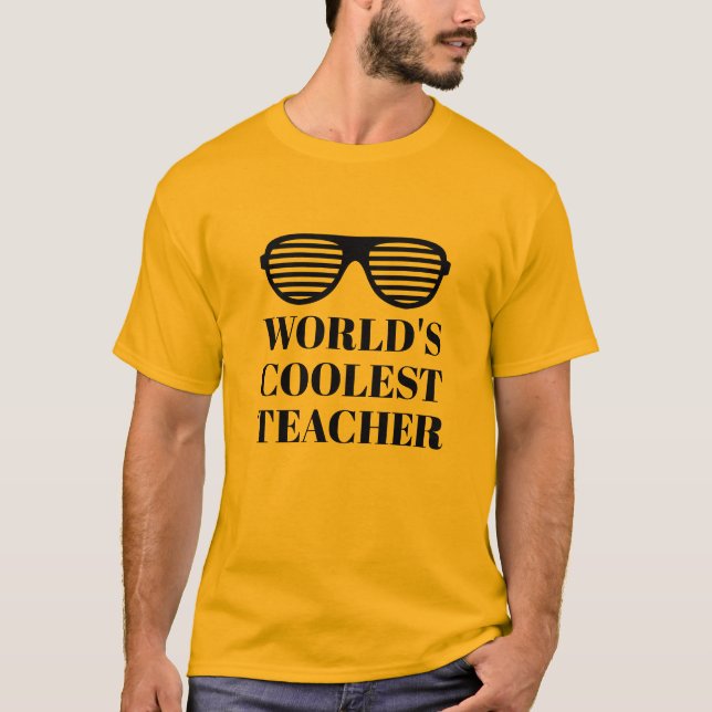 World's Coolest Teacher funny t shirt (Front)