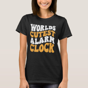 World's Cutest Alarm Clock T-Shirt