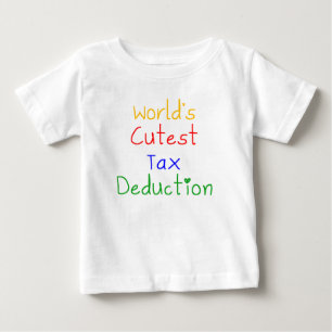 World's Cutest Tax Deduction Baby T-Shirt