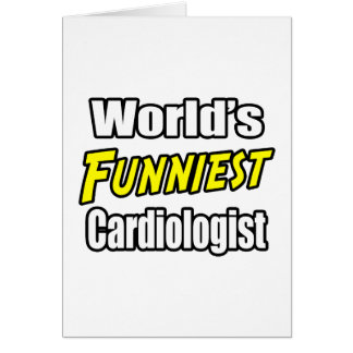 World's Funniest Cardiologist