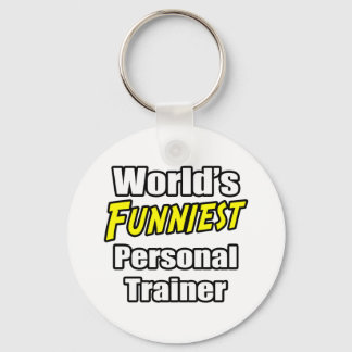 World's Funniest Personal Trainer Key Ring