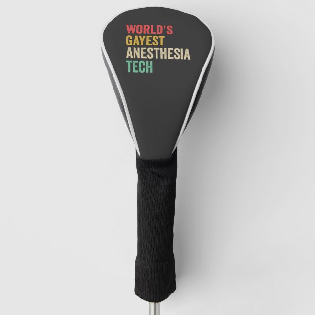 World's Gayest anaesthesia Tech Funny Gift  Golf Head Cover (Front)