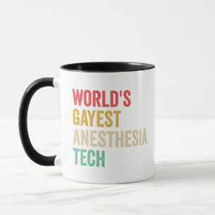 World's Gayest anaesthesia Tech Funny Gift Mug