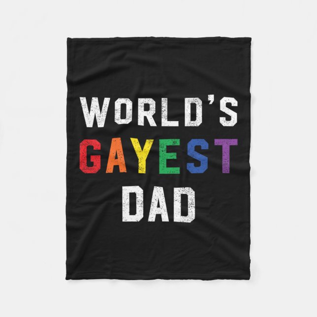 Worlds Gayest Dad Cute Gay Pride Lgbt Fathers Day  Fleece Blanket (Front)