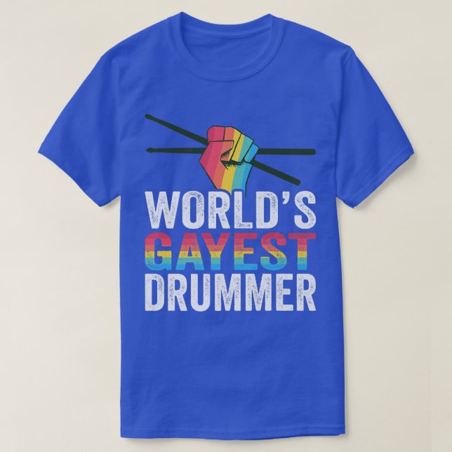 World's Gayest Drummer Gay Drummer LGBTQ Gay Pride T-Shirt (Design Front)