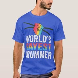 World's Gayest Drummer Gay Drummer LGBTQ Gay Pride T-Shirt