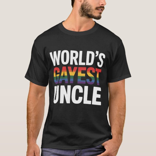 World's Gayest Uncle LGBTQ Gay Pride Ally Rainbow T-Shirt (Front)