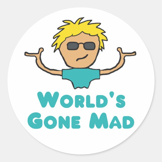 World's Gone Mad Classic Round Sticker (Front)