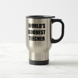 Worlds Goodest Teacher Travel Mug