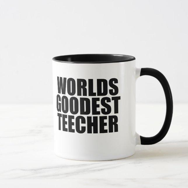 Worlds goodest teecher mug (Right)