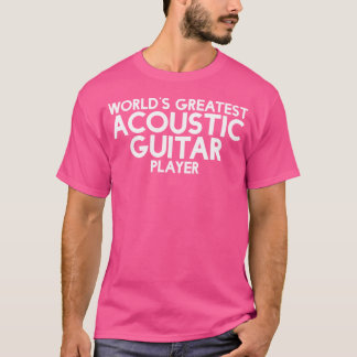 Worlds Greatest Acoustic Guitar Player - Instrumen T-Shirt