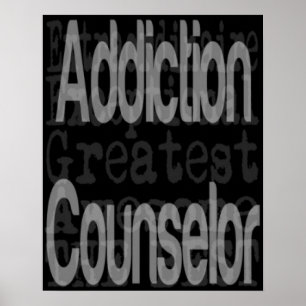 Worlds Greatest Addiction Counsellor Poster