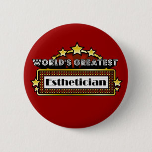 World's Greatest Aesthetician 6 Cm Round Badge