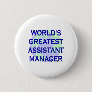 World's Greatest Assistant Manager 6 Cm Round Badge