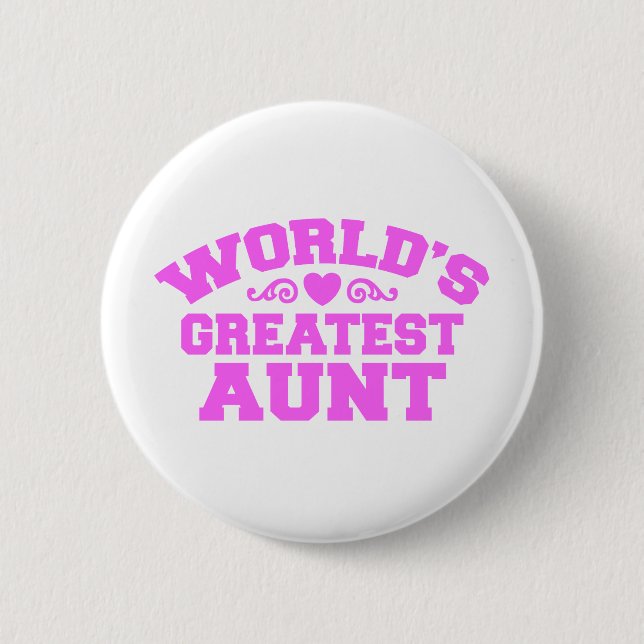 World's Greatest Aunt 6 Cm Round Badge (Front)