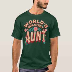 World's Greatest Aunt, Aunty Auntie T-Shirt