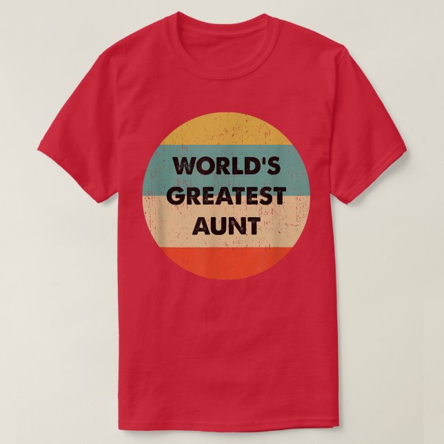 World's Greatest Aunt  T-Shirt (Design Front)