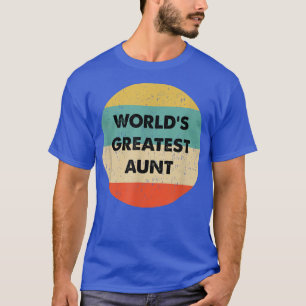 World's Greatest Aunt T-Shirt