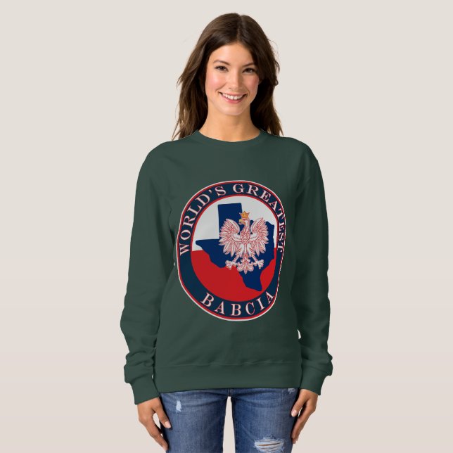 World's Greatest Babcia Sweatshirt (Front Full)