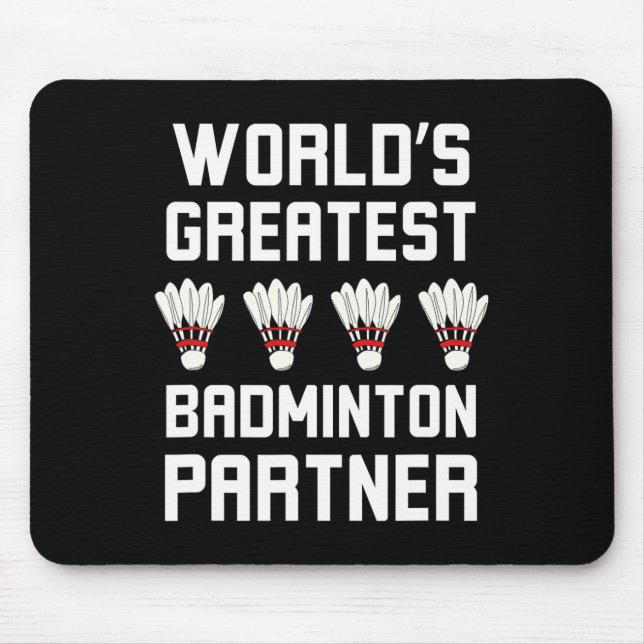 World's Greatest Badminton Partner Cool Badminton  Mouse Mat (Front)