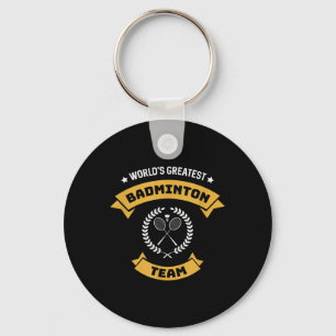 Worlds Greatest Badminton Team  Key Ring