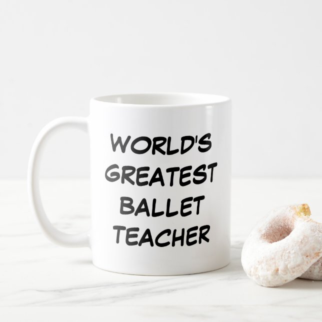 "World's Greatest Ballet Teacher" Mug (With Donut)