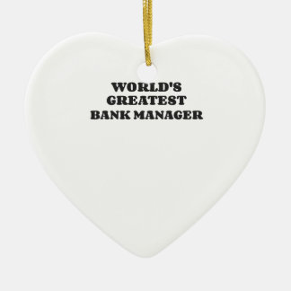 WORLD'S GREATEST BANK MANAGER CERAMIC TREE DECORATION