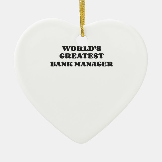 WORLD'S GREATEST BANK MANAGER CERAMIC TREE DECORATION (Front)