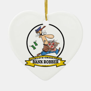 WORLDS GREATEST BANK ROBBER MEN CARTOON CERAMIC TREE DECORATION