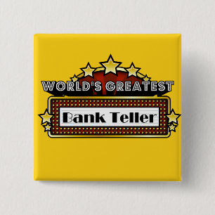 World's Greatest Bank Teller 15 Cm Square Badge