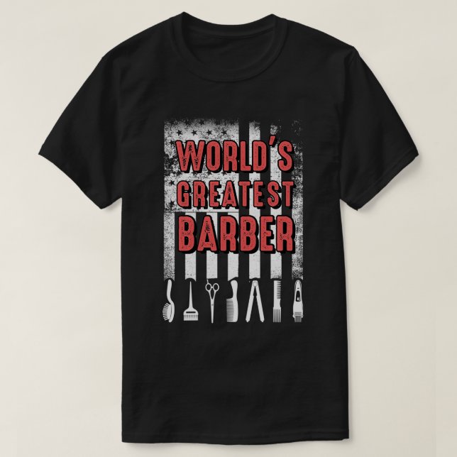 Worlds Greatest Barber Hair Stylist American Flag  T-Shirt (Design Front)