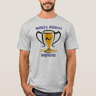 WORLD'S GREATEST BOYFRIEND T-Shirt