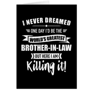 World's greatest brother-in-law from sister-in-law