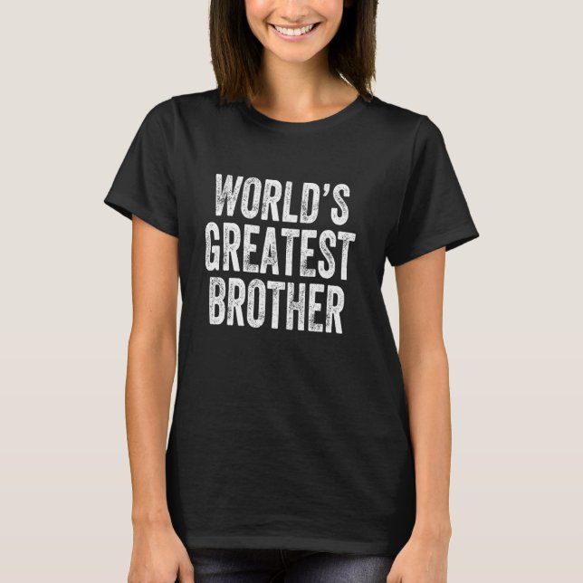 World's Greatest Brother T-Shirt (Front)