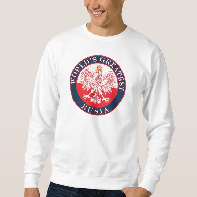 World's Greatest Busia Sweatshirt (Front)