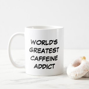 "World's Greatest Caffeine Addict" Mug