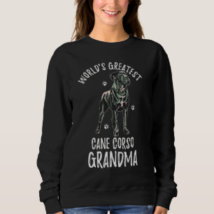 World's Greatest Cane Corso Grandma Funny Dog Mast Sweatshirt