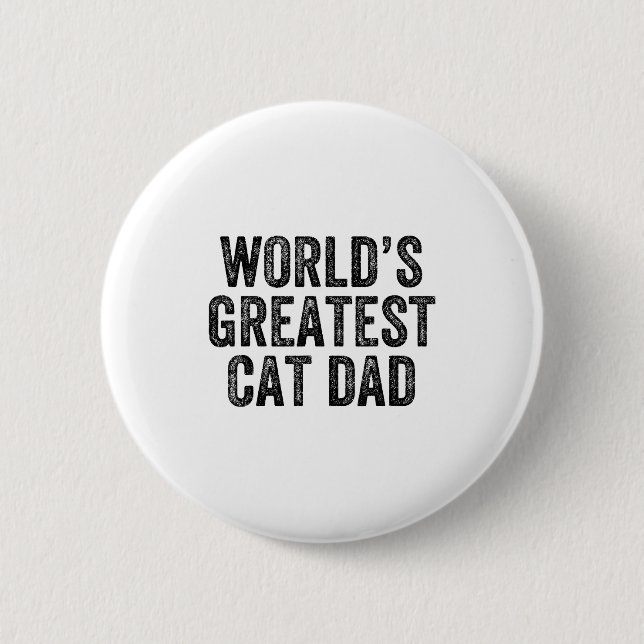 World's Greatest Cat Dad Funny Dad Joke Father's D 6 Cm Round Badge (Front)