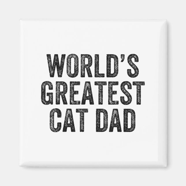 World's Greatest Cat Dad Funny Dad Joke Father's D Magnet (Front)