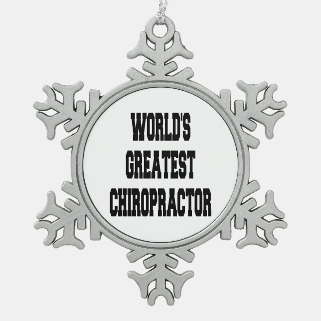 Worlds Greatest Chiropractor Snowflake Pewter Christmas Ornament (Front)