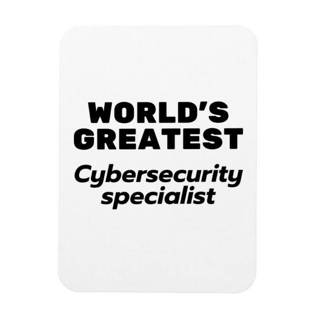 World's greatest Cybersecurity Specialist Magnet (Vertical)